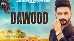 Dawood Lyrics - Gursewak Brar, Gurlej Akhtar