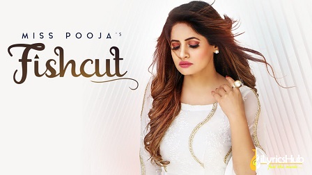 Fishcut Lyrics Miss Pooja