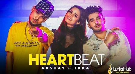 Heartbeat Lyrics - Akshay, Ikka