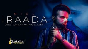 Iraada Lyrics - Miel