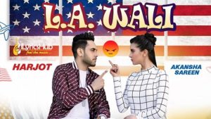 L A Wali Lyrics - Harjot