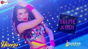 Selfie Kudi Lyrics - Ritu Pathak | Scarllet Willson