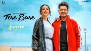 Tere Bare Lyrics - Karan Randhawa