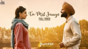 Tu Mil Jaaye Lyrics - Happy Raikoti, Mannat Noor