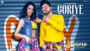 Goriye Lyrics - B Jay Randhawa