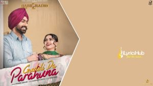 Guddi Da Parahuna Lyrics - Kulbir Jhinjer