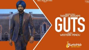 Guts Lyrics by Tarsem Jassar