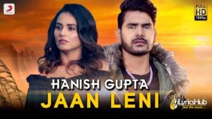 Jaan Leni Lyrics Hanish Gupta, Neetu Bhalla