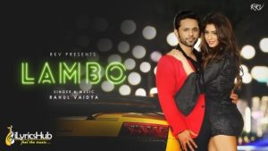 Lambo Lyrics - Rahul Vaidya Rkv