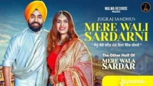 Mere Wali Sardarni Lyrics by Jugraj Sandhu