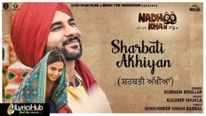 Sharbati Akhiyan Lyrics by Gurnam Bhullar