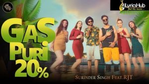 Gas Puri 20 Percent Lyrics Surinder Singh, Rjt