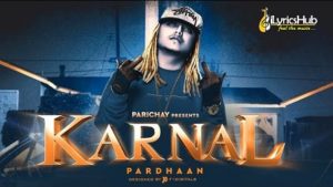 Karnal Lyrics by Pardhaan