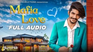 Mafia Love Lyrics Gulzaar Chhaniwala Ilyricshub - mafia love lyrics by gulzaar chhaniwala