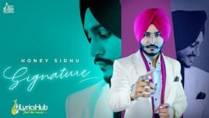 Signature Lyrics Honey Sidhu