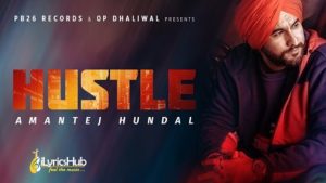 Hustle Lyrics Amantej Hundal