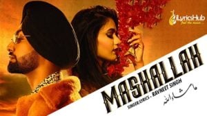 Mashallah Lyrics Ravneet Singh