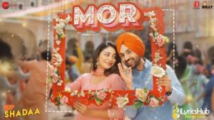 Mor Lyrics Shadaa | Diljit Dosanjh