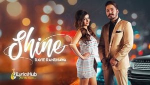 Shine Lyrics Ravie Randhawa