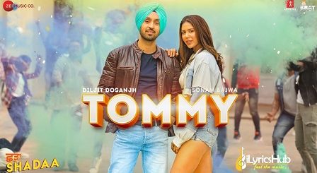 Tommy Lyrics - Shadaa | Diljit Dosanjh