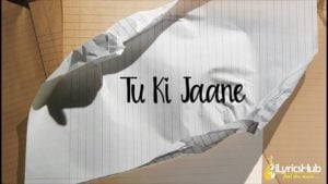 Tu Ki Jaane Lyrics - The PropheC | The Season