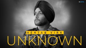 Unknown Lyrics Mehtab Virk