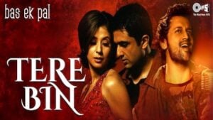 Tere Bin Lyrics Atif Aslam | From Bas Ek Pal