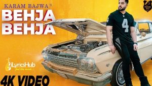 Behja Behja Lyrics Karam Bajwa