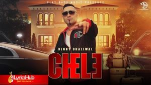 Chele Lyrics Benny Dhaliwal