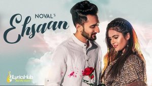 Ehsaan Lyrics Noval