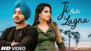 Ji Nhi Lagna Lyrics Akaal