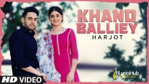 Khand Balliye Lyrics Harjot