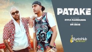 Patake Lyrics Zora Randhawa