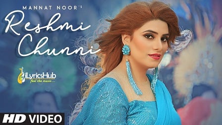 Reshmi Chunni Lyrics Mannat Noor