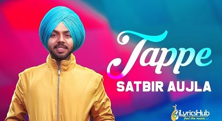 Tappe Lyrics Satbir Aujla | Sardari