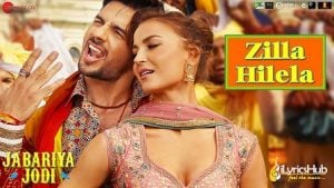 Zilla Hilela Lyrics Jabariya Jodi