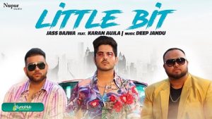 Little Bit Lyrics Jass Bajwa | Karan Aujla