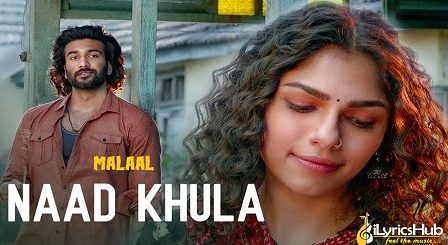 Naad Khula Lyrics Malaal | Sharmin Segal