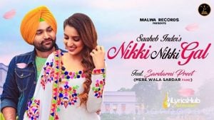 Nikki Nikki Gal Lyrics Saaheb Inder