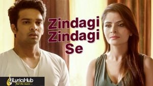 Zindagi Zindagi Se Lyrics Dev Negi