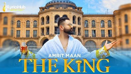 The King Lyrics Amrit Maan