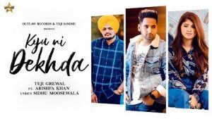 Kyu Ni Dekhda Lyrics Teji Grewal