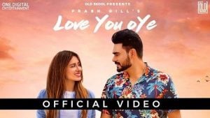 Love You Oye Lyrics Prabh Gill