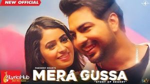 Mera Gussa Lyrics Pardeep Sran | Story of Regret