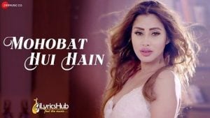 Mohobat Hui Hain Lyrics Adrita Jhinuk | Jiya Roy