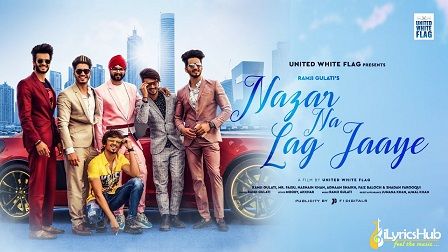 Nazar Na Lag Jaye Lyrics Ramji Gulati