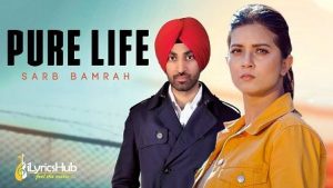 Pure Life Lyrics Sarb Bamrah