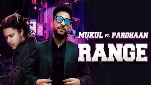 Range Lyrics Mukul | Pardhaan