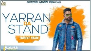 Yaaran Da Stand Lyrics Jagdeep Bahia