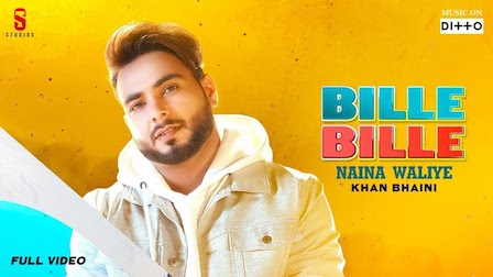 Bille Bille Naina Waliye Lyrics Khan Bhaini